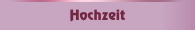 Hochzeit